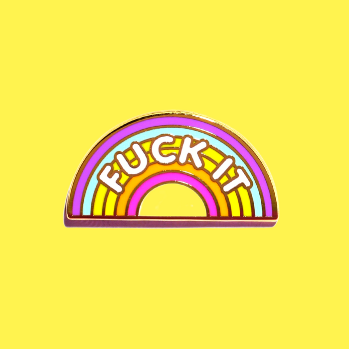 Fuck It Enamel Pin