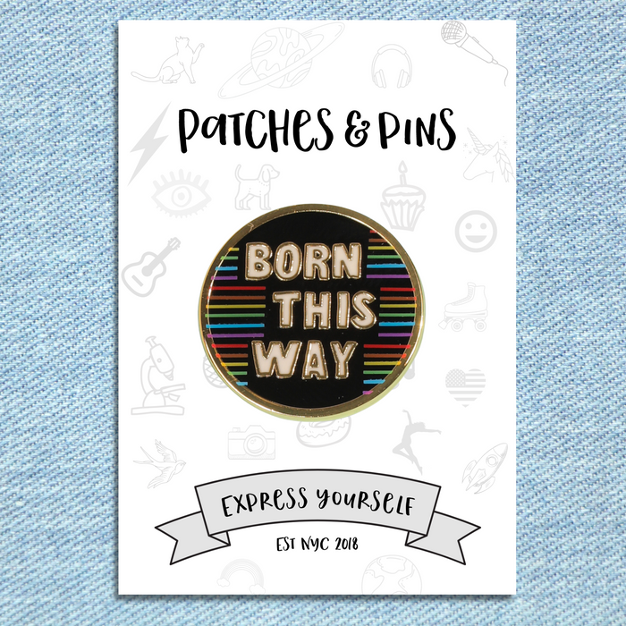 Born This Way Enamel Pin