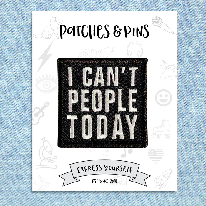 I Can't People Today Patch