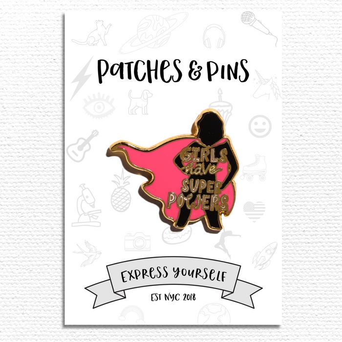 Girls Have Super Powers Enamel Pin
