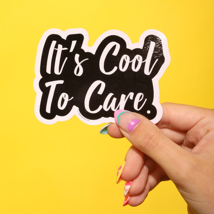 It's Cool To Care Sticker