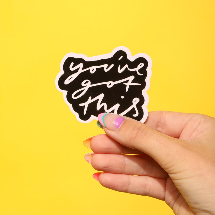 You've Got This Sticker