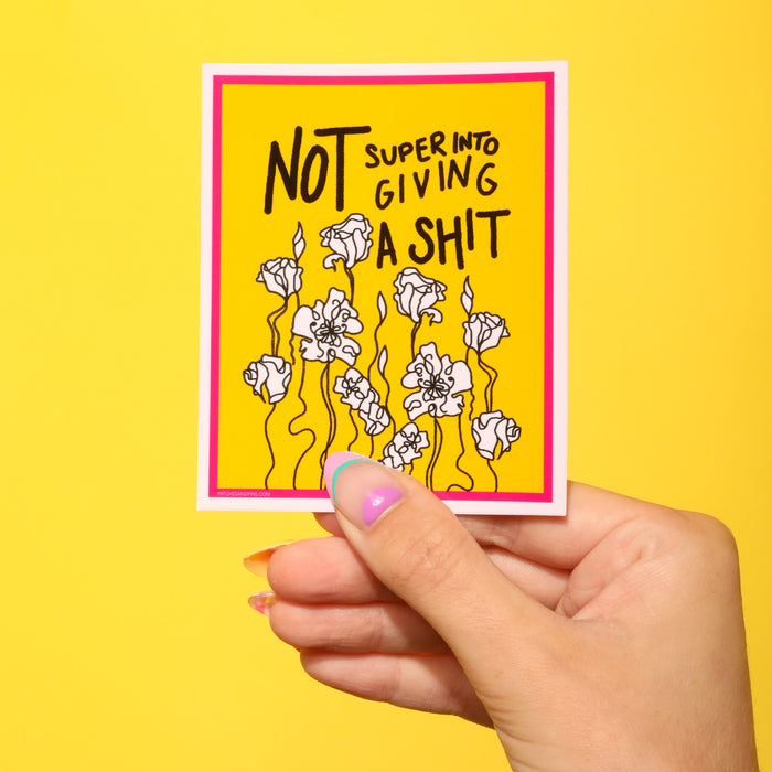 Not Super Into Giving A Shit Sticker