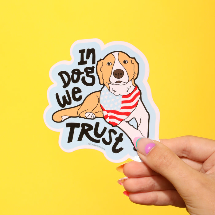 In Dog We Trust Sticker