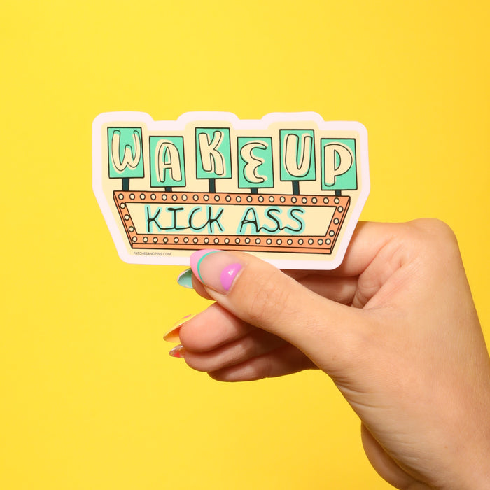 Wake Up Kick Ass Sticker