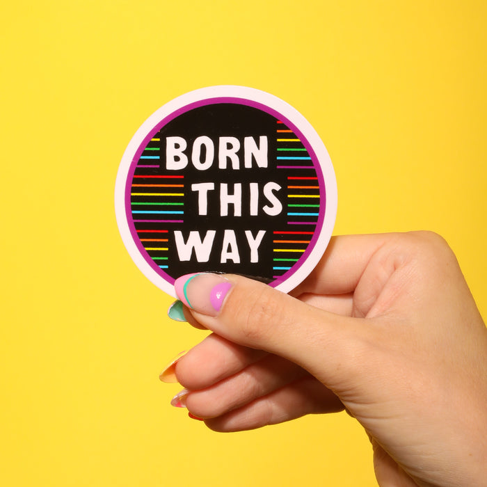 Born This Way Sticker