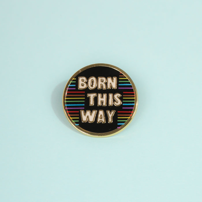 Born This Way Enamel Pin