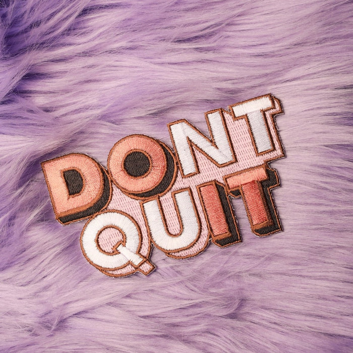 Don't Quit Patch