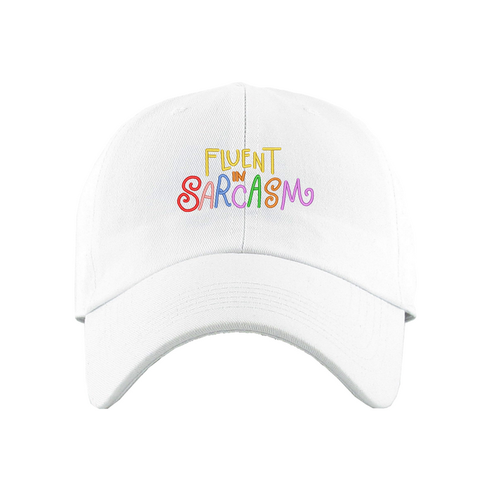 Fluent in Sarcasm Dad Hat