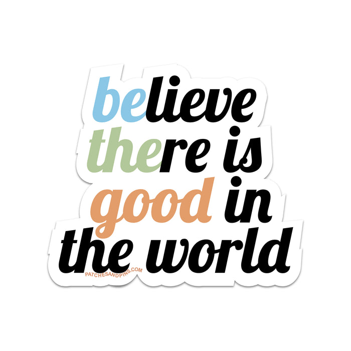 Believe There is Good