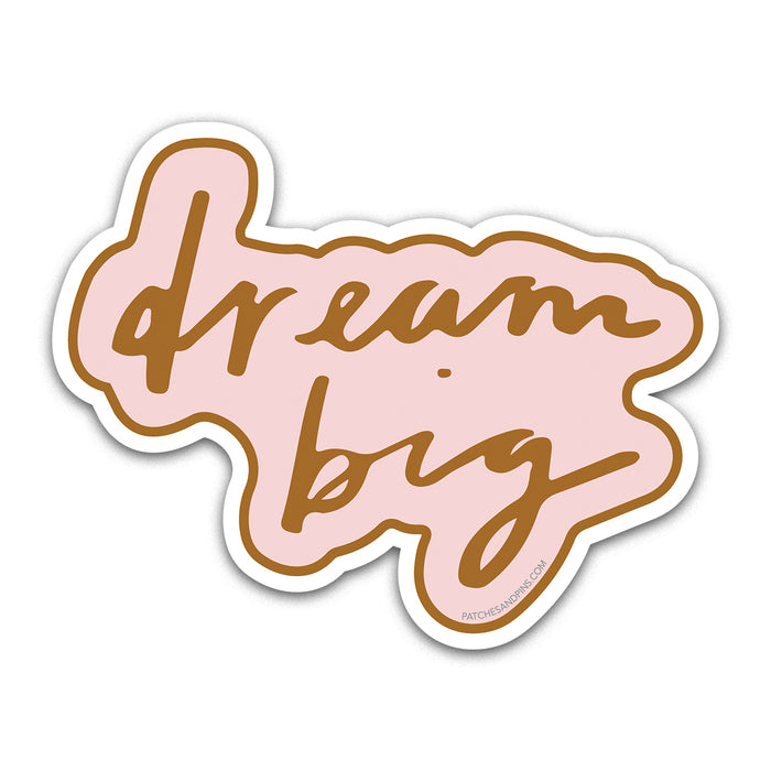 Dream Big Sticker