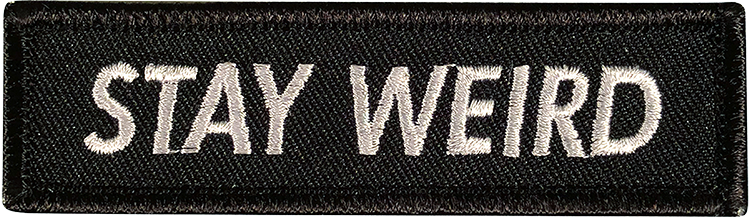 Stay Weird Patch