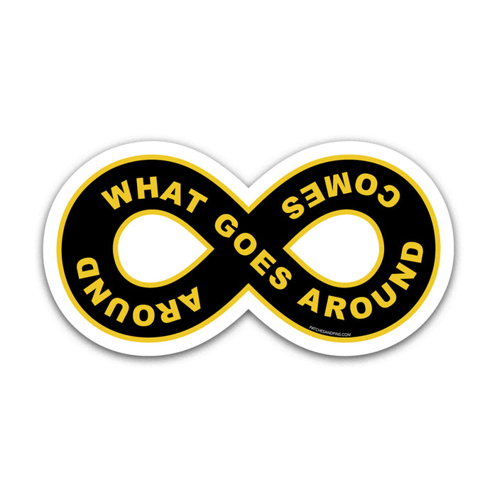 What Goes Around Comes Around Sticker
