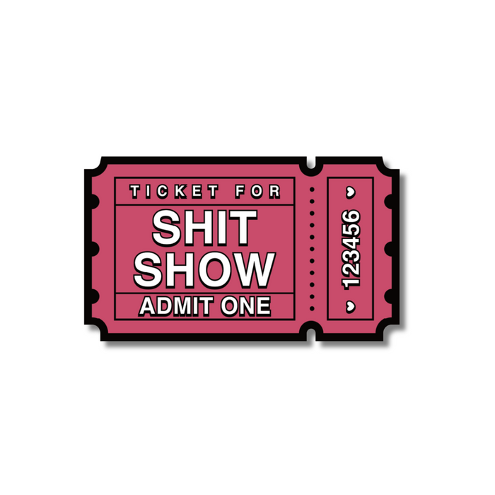 Shit Show Sticker