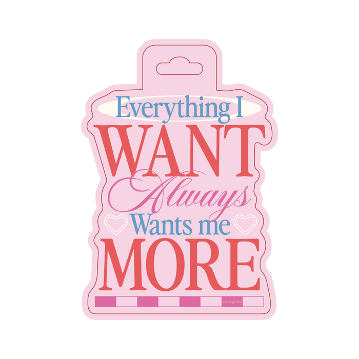 Everything I Want  Sticker