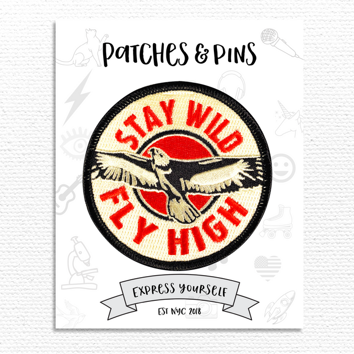 Stay Wild Fly High Patch