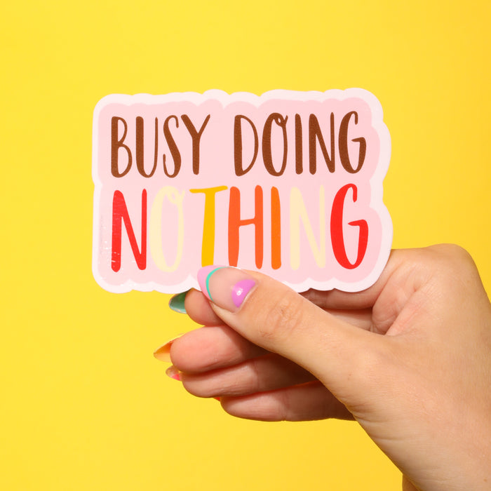 Busy Doing Nothing Sticker