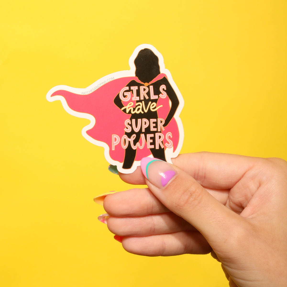 Girls Have Super Powers Sticker — Patches and Pins Fun Products