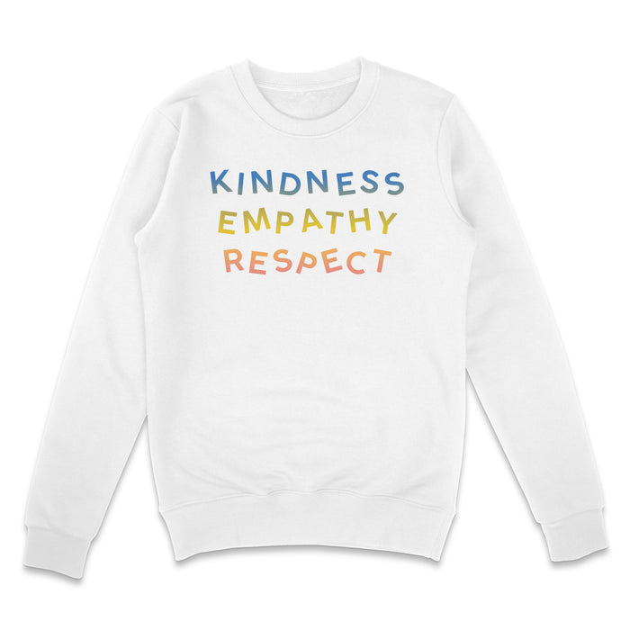 Kindness Empathy Respect Sweatshirt