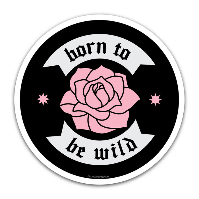 Born To Be Wild Sticker