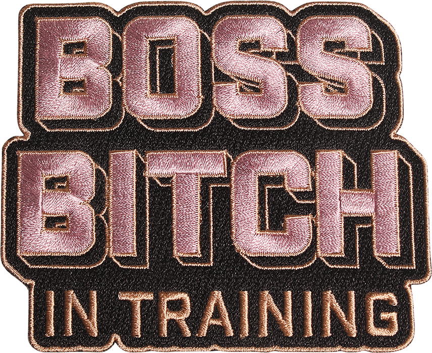 Boss Bitch in training Patch — Patches and Pins Fun Products
