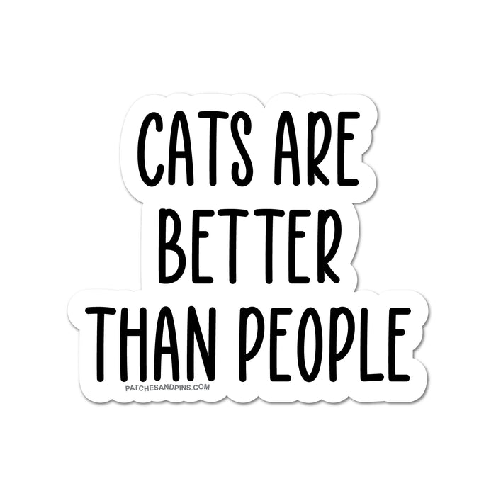 Cats Are Better Than People Sticker