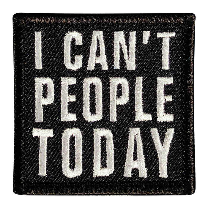 I Can't People Today Patch