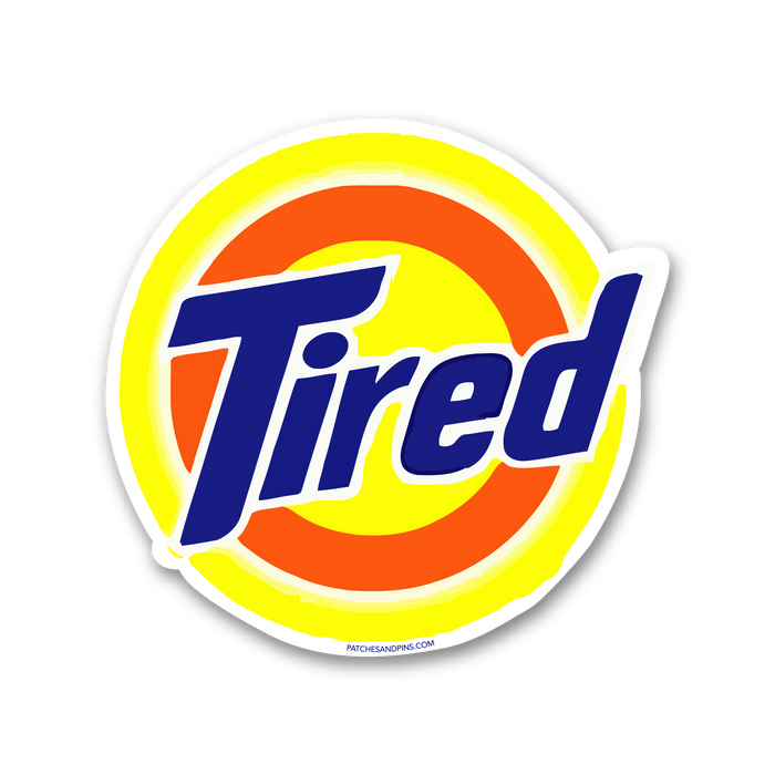 Tide Tired Sticker